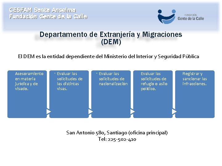CESFAM Santa Anselma Fundación Gente de la Calle Departamento de Extranjería y Migraciones (DEM)