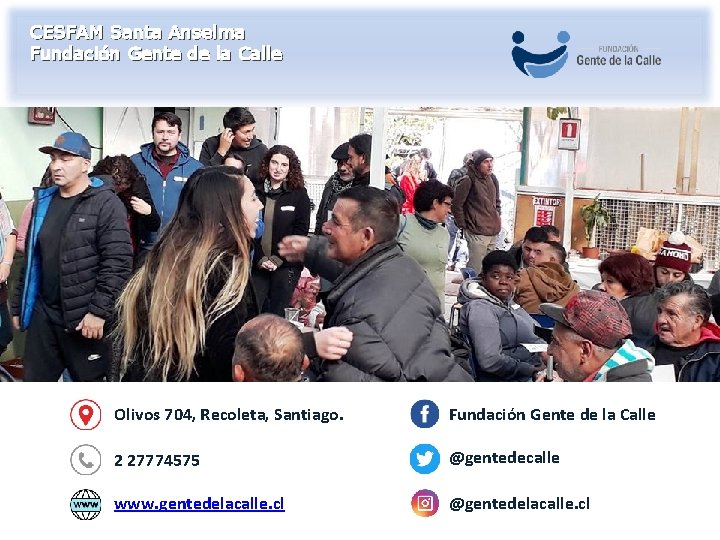 CESFAM Santa Anselma Fundación Gente de la Calle Olivos 704, Recoleta, Santiago. Fundación Gente