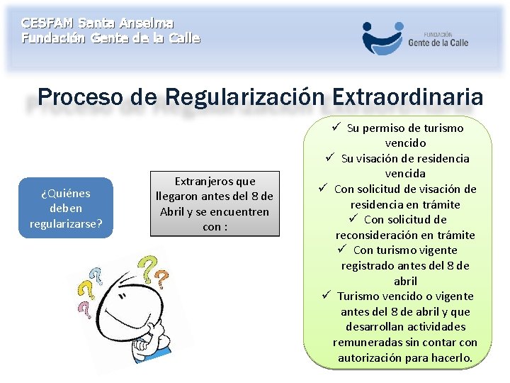 CESFAM Santa Anselma Fundación Gente de la Calle Proceso de Regularización Extraordinaria ¿Quiénes deben