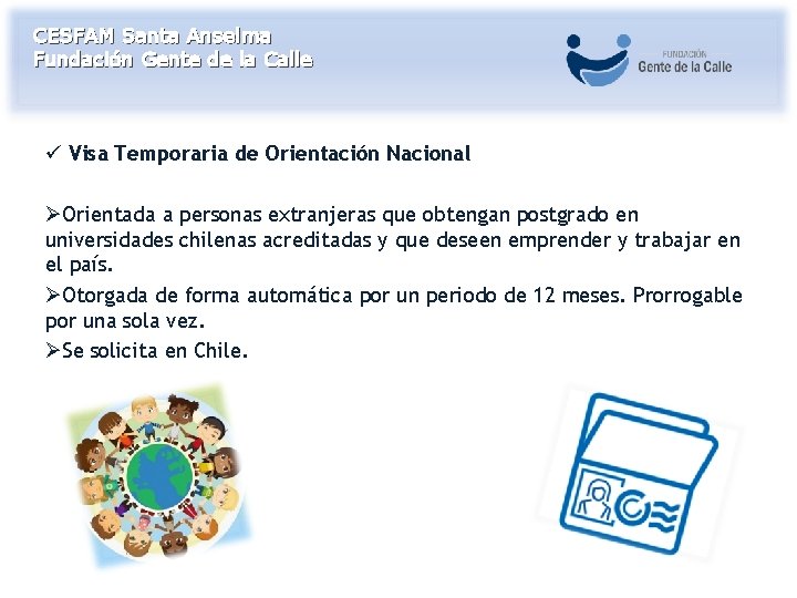 CESFAM Santa Anselma Fundación Gente de la Calle ü Visa Temporaria de Orientación Nacional