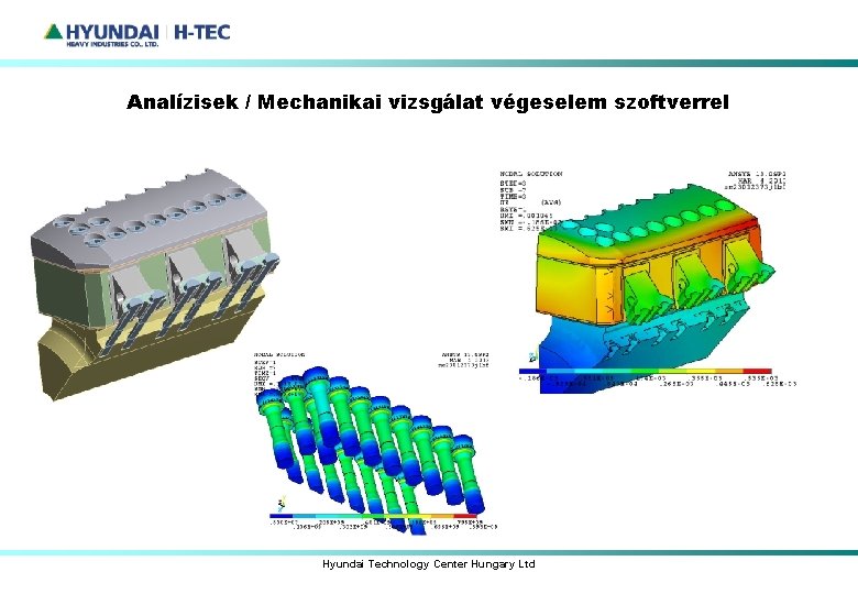 Analízisek / Mechanikai vizsgálat végeselem szoftverrel Hyundai Technology Center Hungary Ltd 