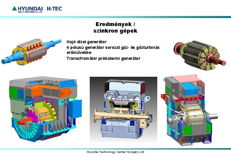 Eredmények / szinkron gépek • • • Hajó dízel generátor 4 pólusú generátor sorozat Eredmények / szinkron gépek • • • Hajó dízel generátor 4 pólusú generátor sorozat
