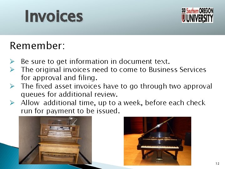 Invoices Remember: Ø Be sure to get information in document text. Ø The original