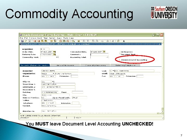 FIXED ASSETS Commodity Accounting You MUST leave Document Level Accounting UNCHECKED! 7 