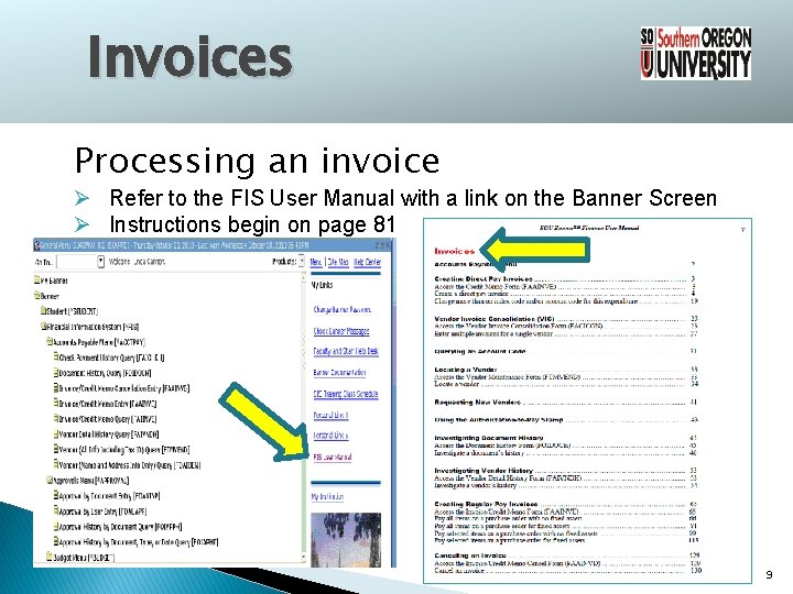 FIXED ASSETS Invoices Processing an invoice Ø Refer to the FIS User Manual with