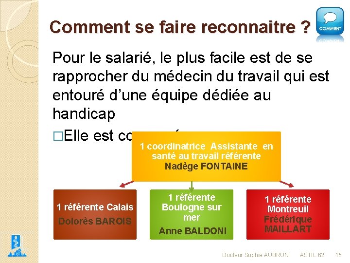 Comment se faire reconnaitre ? Pour le salarié, le plus facile est de se