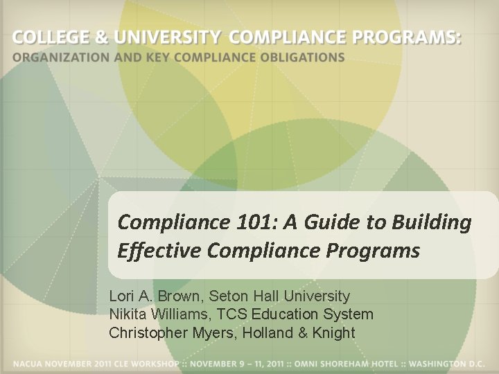 Compliance 101: A Guide to Building Effective Compliance Programs Lori A. Brown, Seton Hall