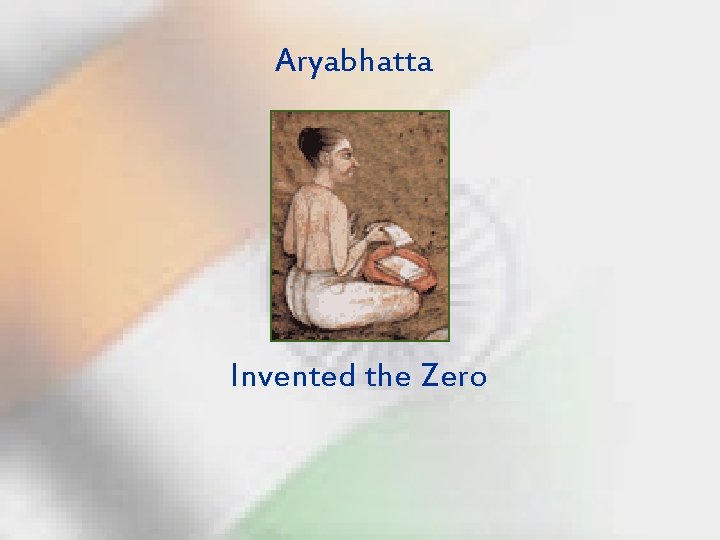 Aryabhatta Invented the Zero 