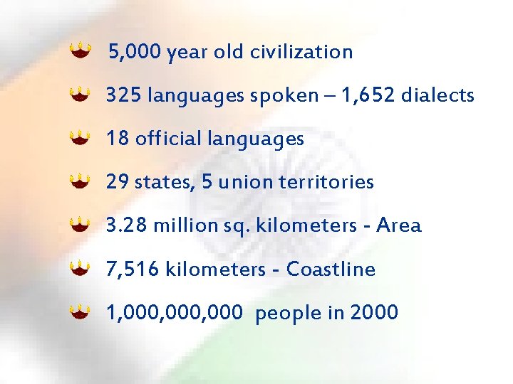 5, 000 year old civilization 325 languages spoken – 1, 652 dialects 18 official