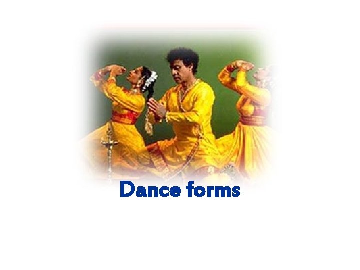 Dance forms 