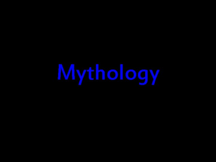 Mythology 