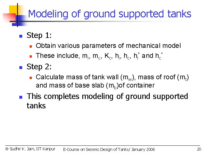Modeling of ground supported tanks n Step 1: n n n Step 2: n