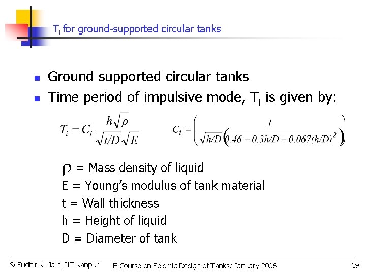 Ti for ground-supported circular tanks n n Ground supported circular tanks Time period of