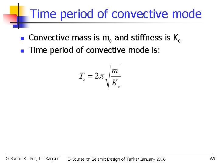 Time period of convective mode n n Convective mass is mc and stiffness is