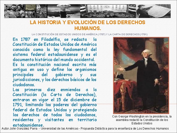LA HISTORIA Y EVOLUCIÓN DE LOS DERECHOS HUMANOS. LA CONSTITUCIÓN DE ESTADOS UNIDOS DE LA HISTORIA Y EVOLUCIÓN DE LOS DERECHOS HUMANOS. LA CONSTITUCIÓN DE ESTADOS UNIDOS DE