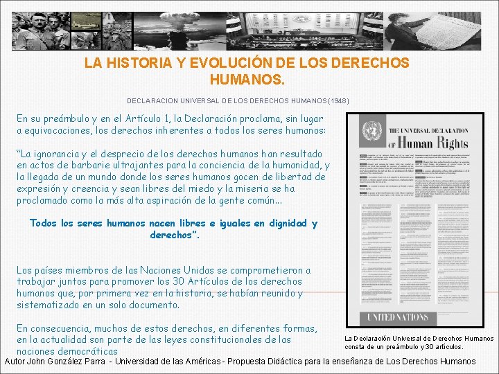 LA HISTORIA Y EVOLUCIÓN DE LOS DERECHOS HUMANOS. DECLARACION UNIVERSAL DE LOS DERECHOS HUMANOS