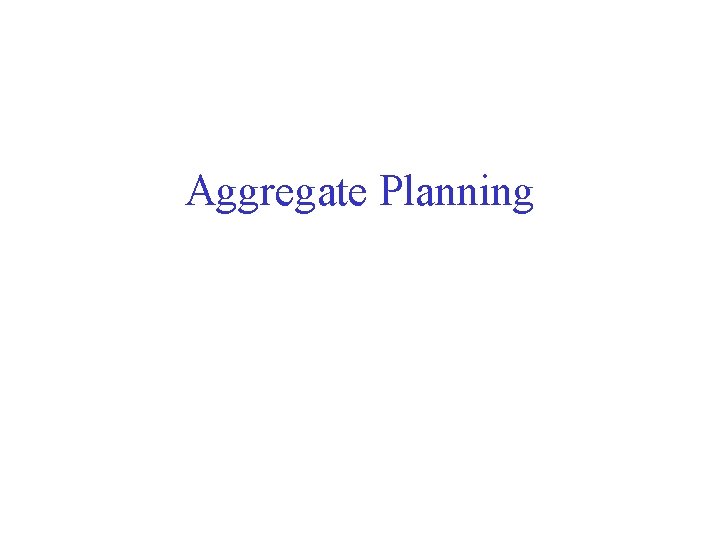 Aggregate Planning 