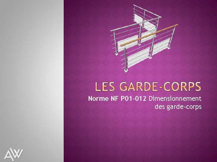 Norme NF P 01 -012 Dimensionnement des garde-corps 