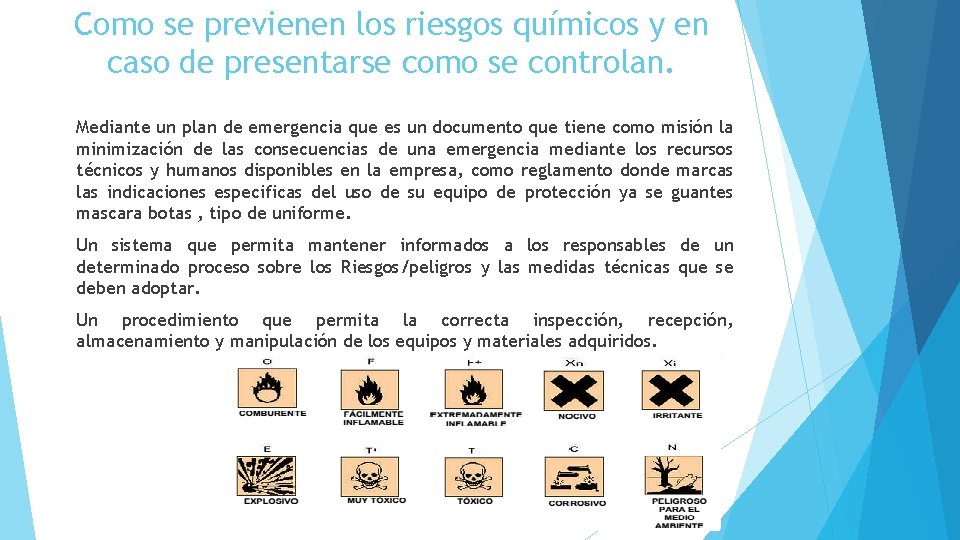 Como se previenen los riesgos químicos y en caso de presentarse como se controlan.