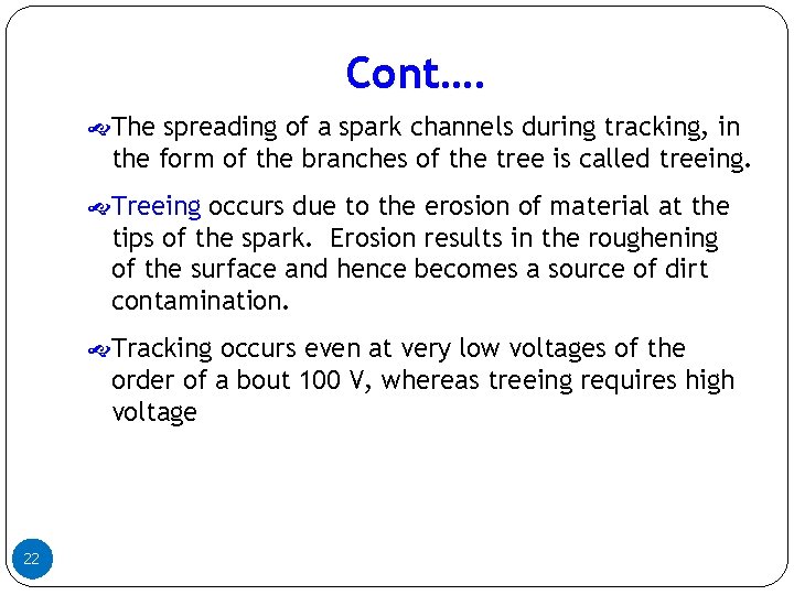 Cont…. The spreading of a spark channels during tracking, in the form of the Cont…. The spreading of a spark channels during tracking, in the form of the