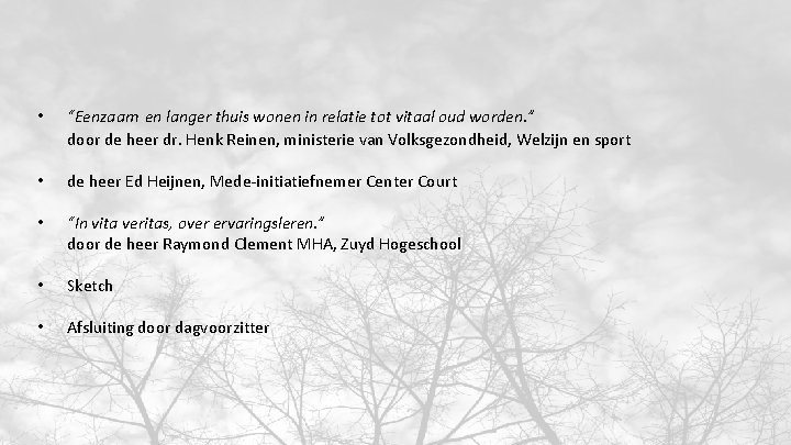  • “Eenzaam en langer thuis wonen in relatie tot vitaal oud worden. ”