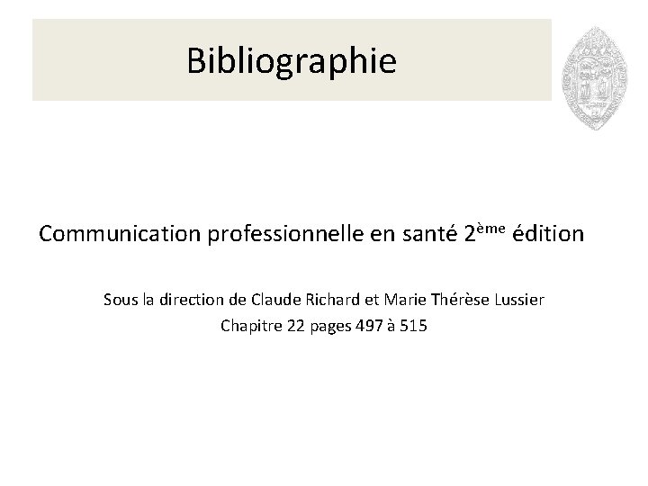 Bibliographie Communication professionnelle en santé 2ème édition Sous la direction de Claude Richard et