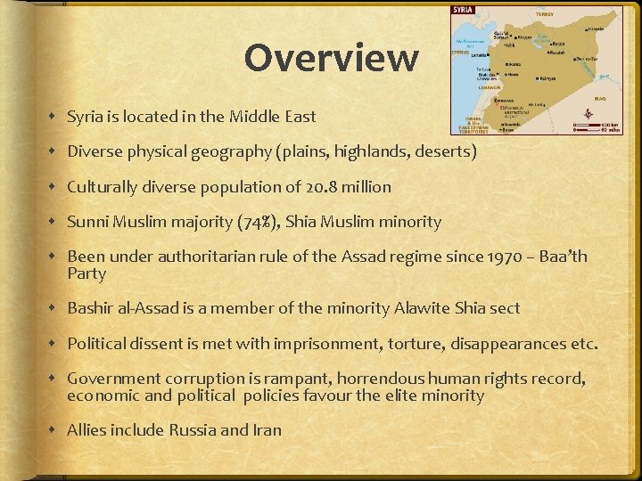 Overview Syria is located in the Middle East Diverse physical geography (plains, highlands, deserts)