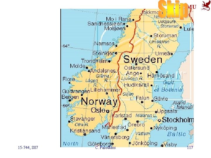 SCS-CMU 15 -744, S 07 C. Faloutsos 117 