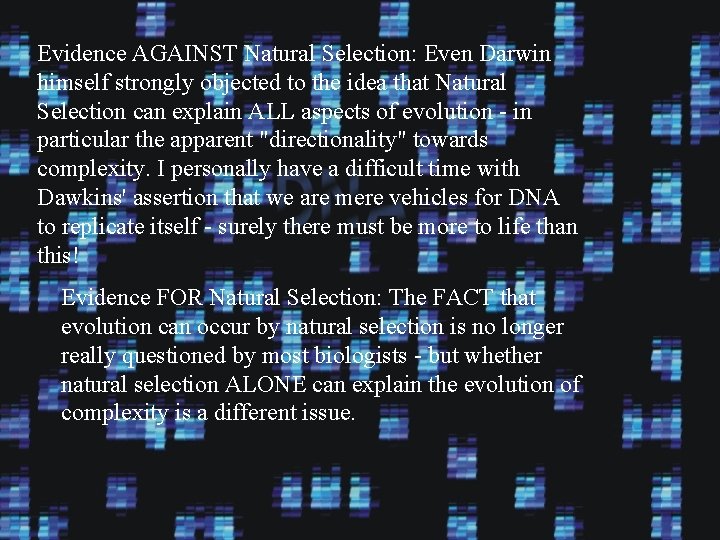 Evidence AGAINST Natural Selection: Even Darwin himself strongly objected to the idea that Natural