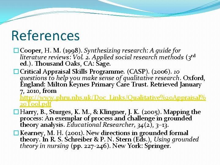 References �Cooper, H. M. (1998). Synthesizing research: A guide for literature reviews: Vol. 2.