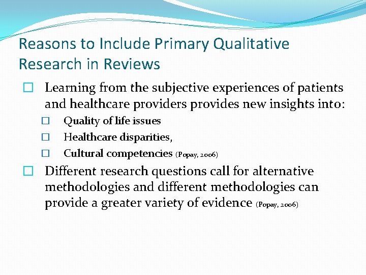 Reasons to Include Primary Qualitative Research in Reviews � Learning from the subjective experiences