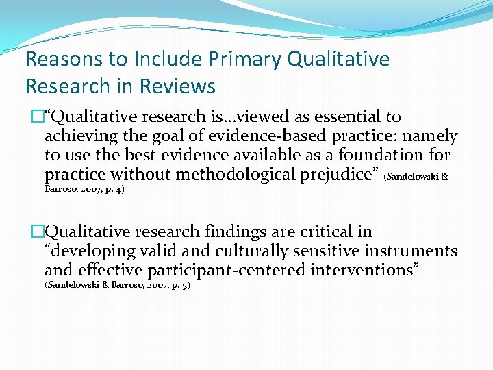 Reasons to Include Primary Qualitative Research in Reviews �“Qualitative research is…viewed as essential to