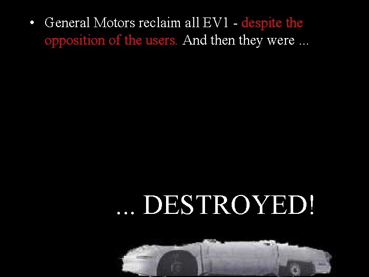  • General Motors reclaim all EV 1 - despite the opposition of the