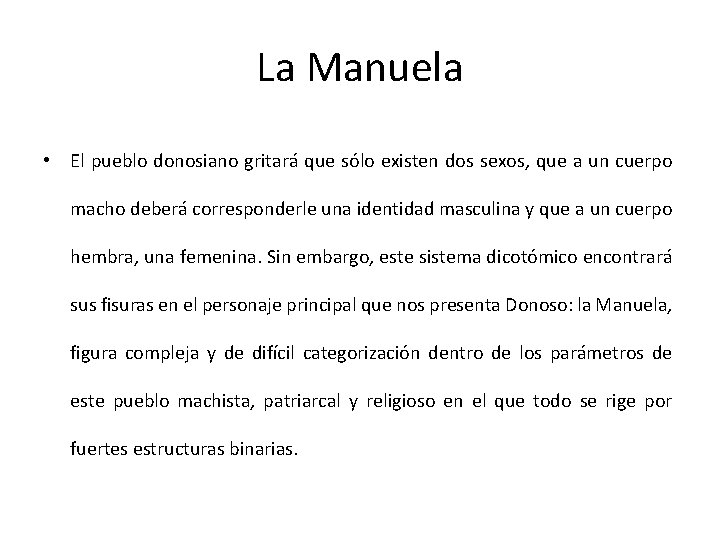 La Manuela • El pueblo donosiano gritará que sólo existen dos sexos, que a