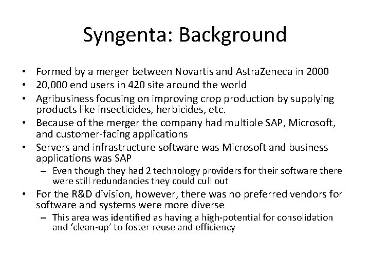 Syngenta: Background • Formed by a merger between Novartis and Astra. Zeneca in 2000