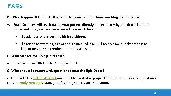 FAQs Q. What happens if the test kit can not be processed; is there