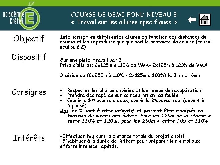 COURSE DE DEMI FOND NIVEAU 3 « Travail sur les allures spécifiques » Objectif