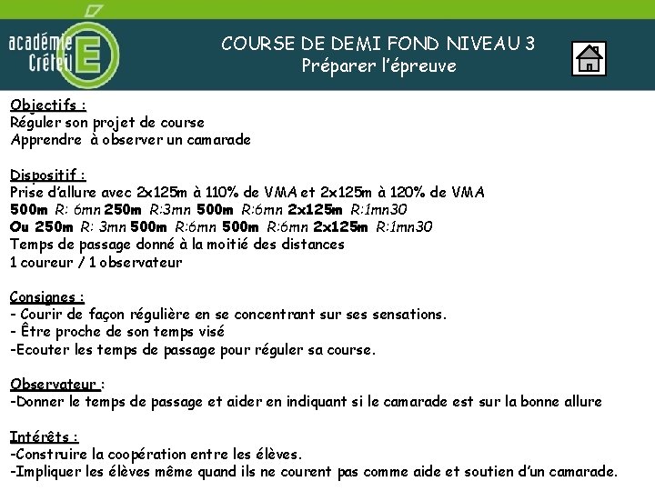 COURSE DE DEMI FOND NIVEAU 3 Préparer l’épreuve Objectifs : Réguler son projet de