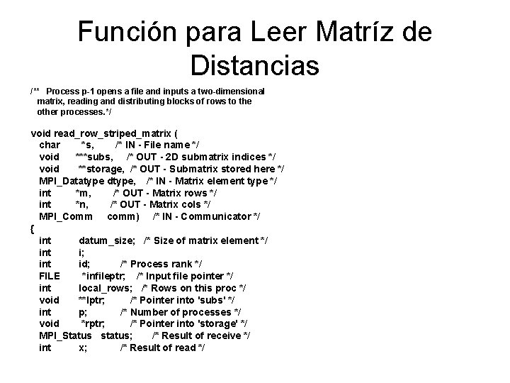 Función para Leer Matríz de Distancias /** Process p-1 opens a file and inputs Función para Leer Matríz de Distancias /** Process p-1 opens a file and inputs