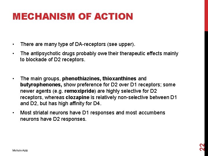  • There are many type of DA-receptors (see upper). • The antipsychotic drugs