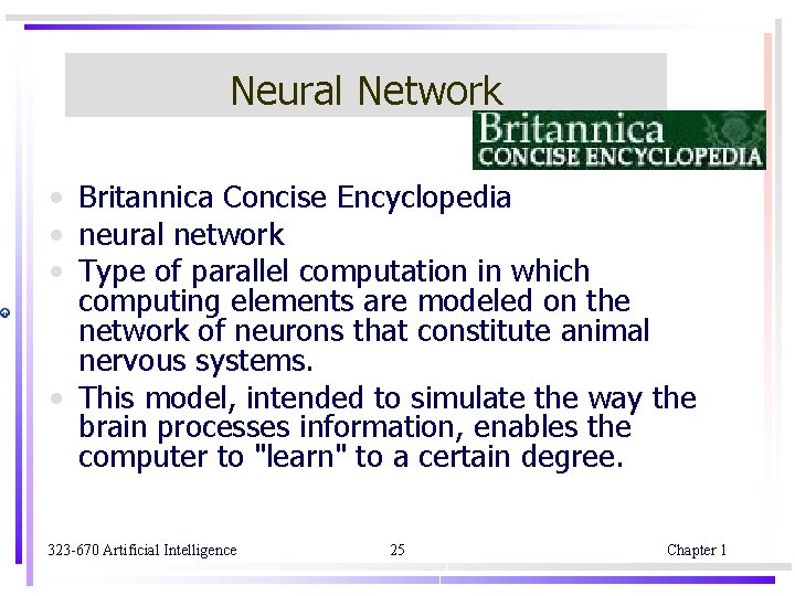 Neural Network • Britannica Concise Encyclopedia • neural network • Type of parallel computation