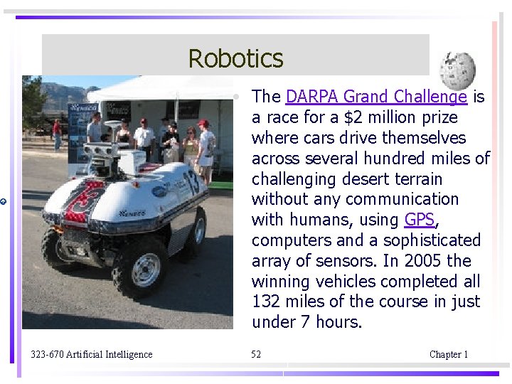 Robotics • The DARPA Grand Challenge is a race for a $2 million prize