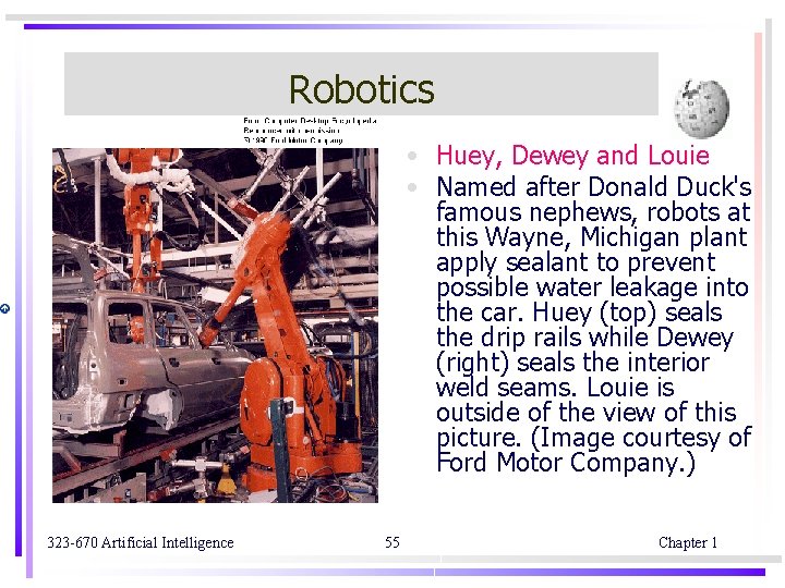 Robotics • Huey, Dewey and Louie • Named after Donald Duck's famous nephews, robots