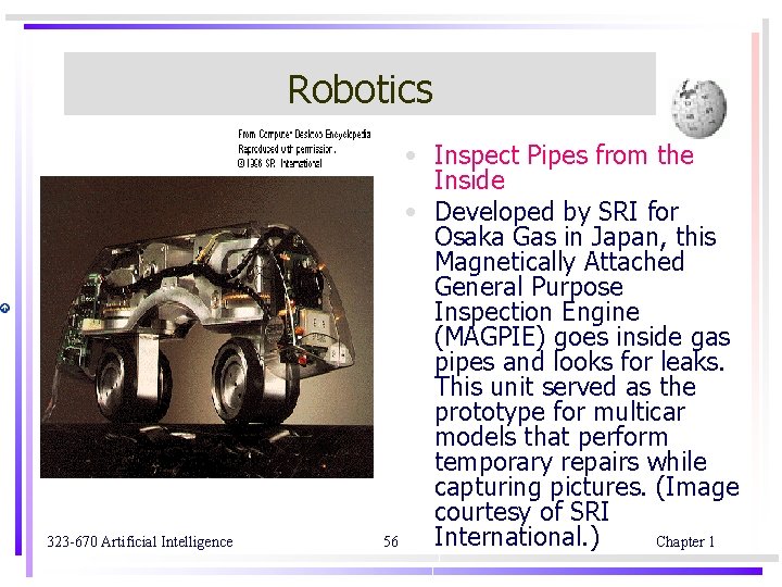 Robotics 323 -670 Artificial Intelligence • Inspect Pipes from the Inside • Developed by