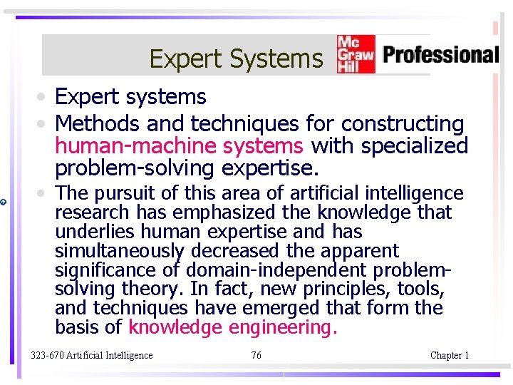Expert Systems • Expert systems • Methods and techniques for constructing human-machine systems with
