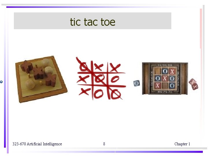 tic tac toe 323 -670 Artificial Intelligence 8 Chapter 1 