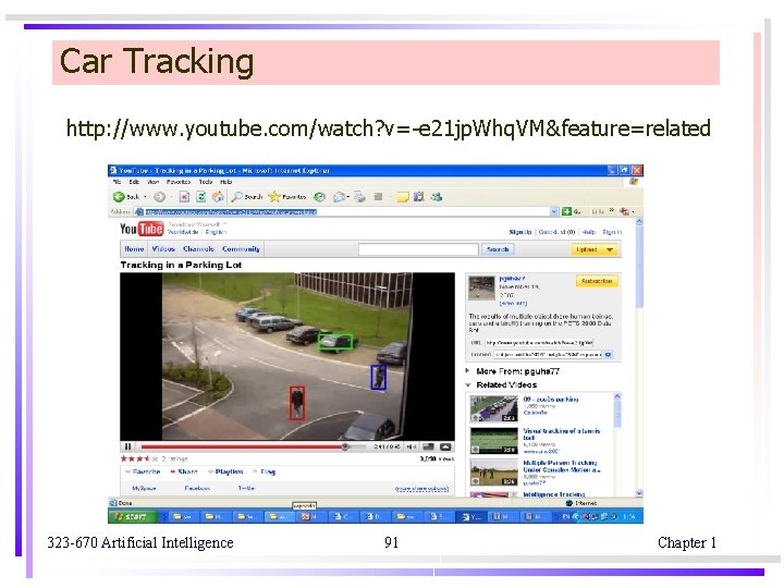 Car Tracking http: //www. youtube. com/watch? v=-e 21 jp. Whq. VM&feature=related 323 -670 Artificial
