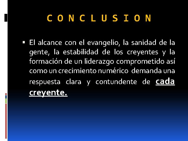 C O N C L U S I O N El alcance con el