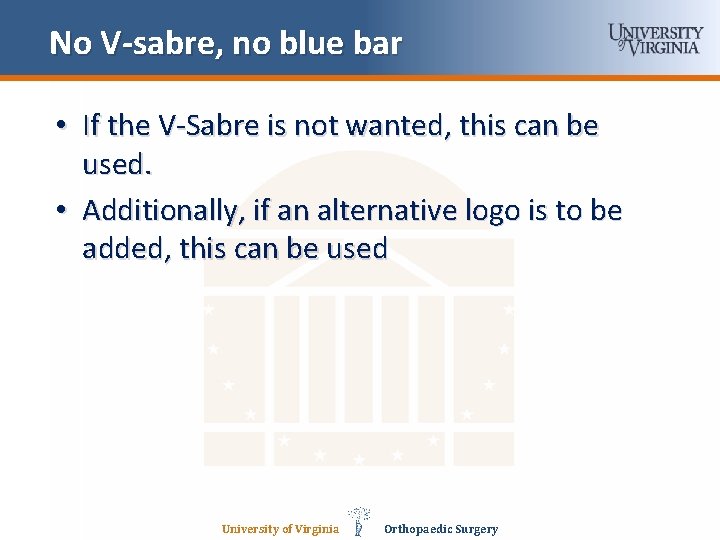 No V-sabre, no blue bar • If the V-Sabre is not wanted, this can