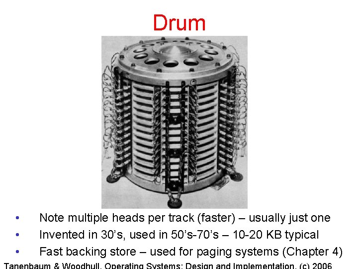 Drum • • • Note multiple heads per track (faster) – usually just one